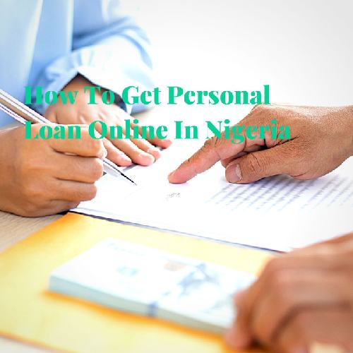 How To Get Personal Loan Online In Nigeria