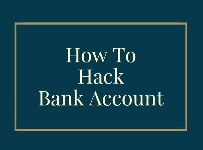 How To Hack A Bank Account