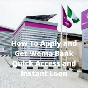 How To Apply and Get Wema Bank Quick and Instant Loan